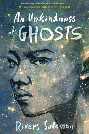 An Unkindness of Ghosts (Paperback) by Rivers Solomon